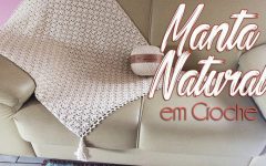 Manta Para Sofá Natural Em Crochê – Material e Vídeo